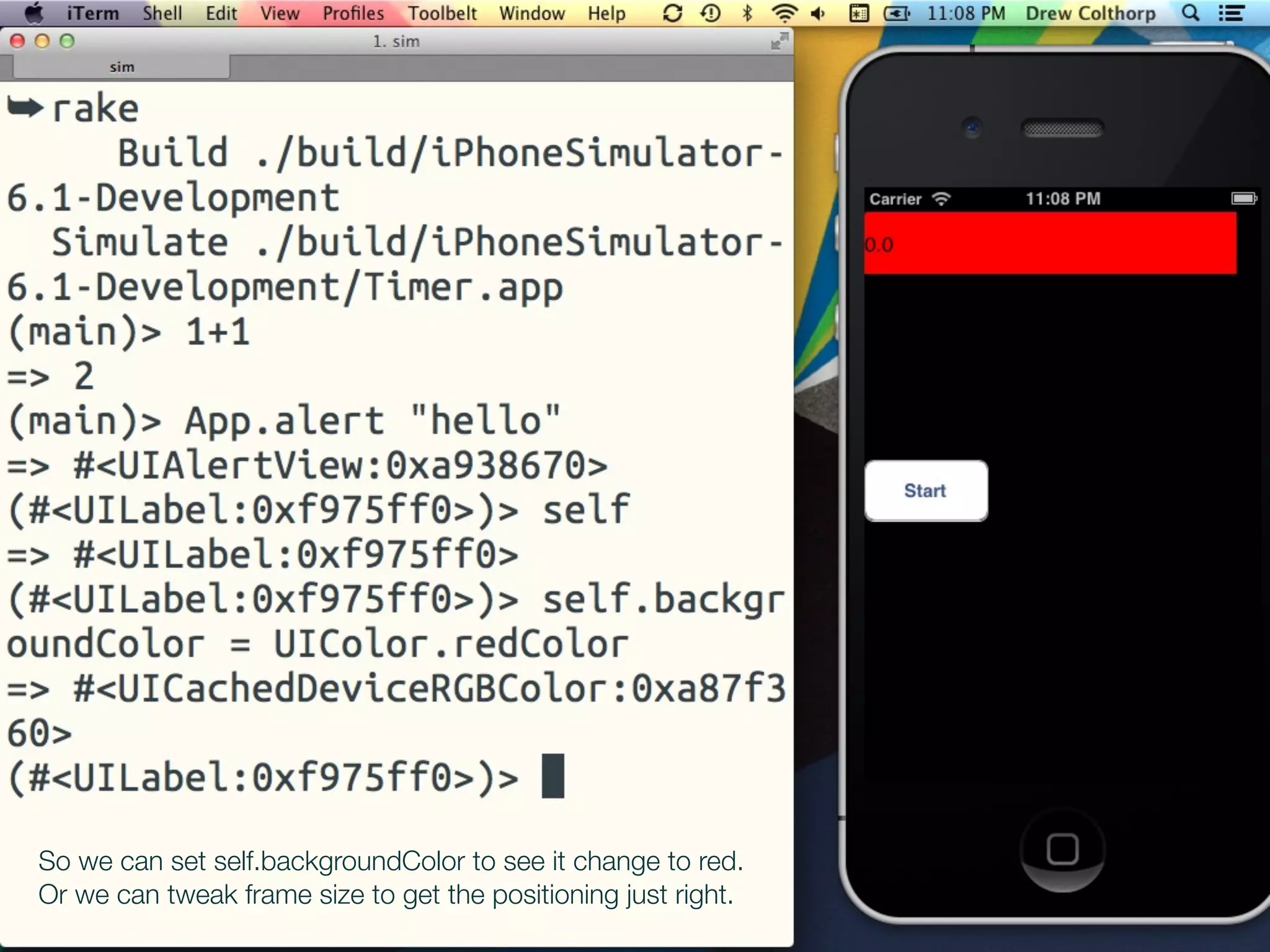 So we can set self.backgroundColor to see it change to red.
Or we can tweak frame size to get the positioning just right.
 