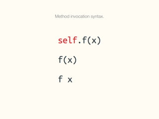 Method invocation syntax.
 