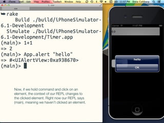 Now, if we hold command and click on an
element, the context of our REPL changes to
the clicked element. Right now our REPL says
(main), meaning we haven’t clicked an element.
 