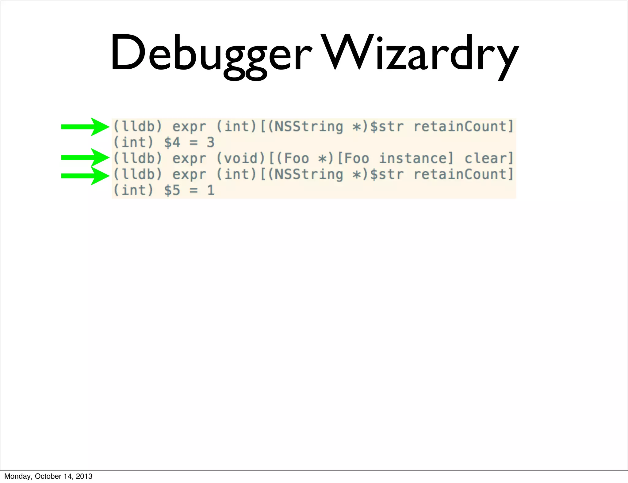 Debugger Wizardry

Monday, October 14, 2013

 