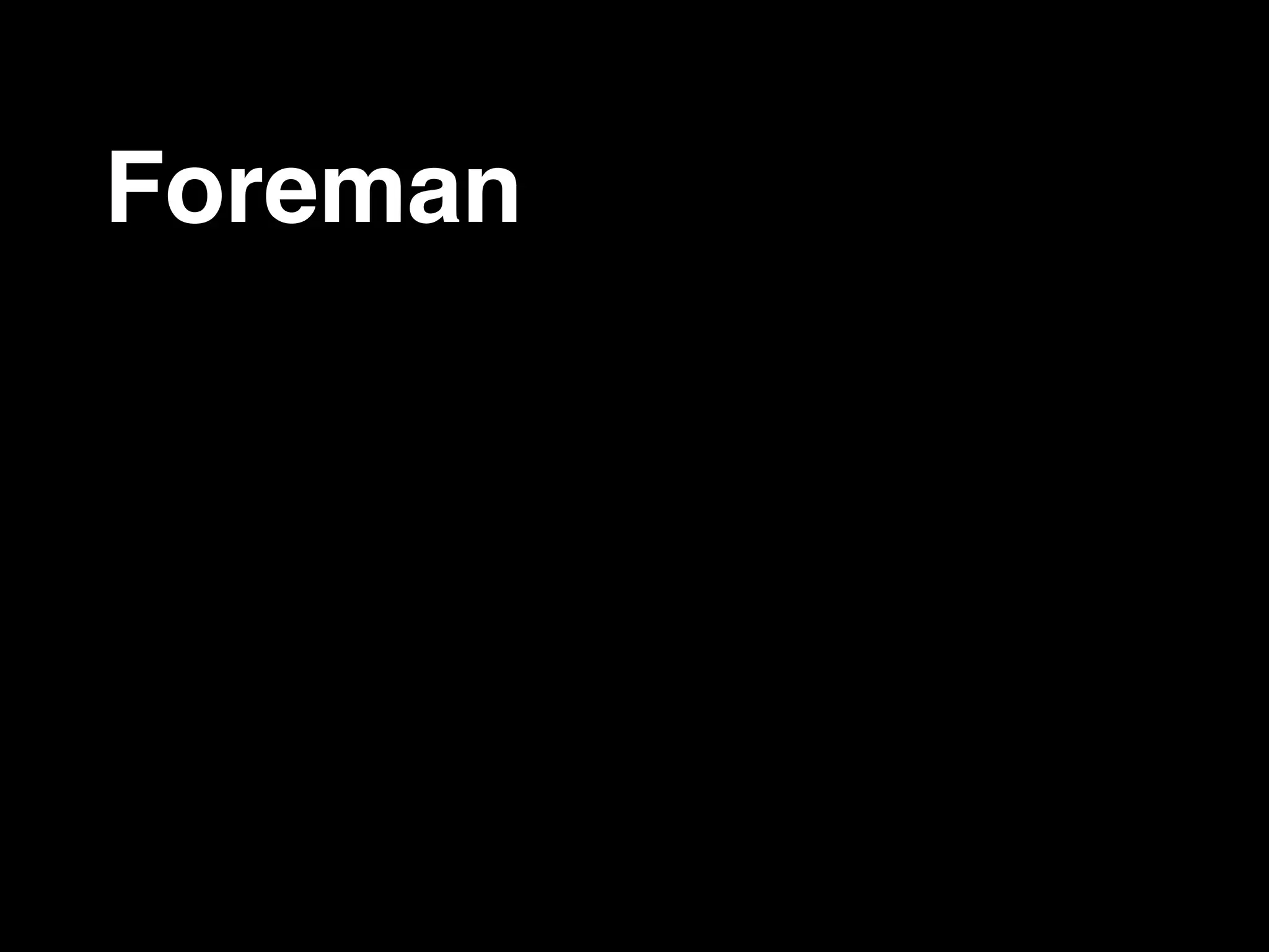 Foreman