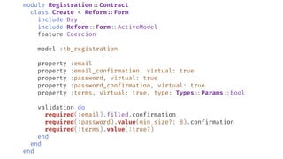 class Registration#:Create < Trailblazer#:Operation
step Model(BaseUser, :new)
step Contract#:Build(
constant: Registratio...