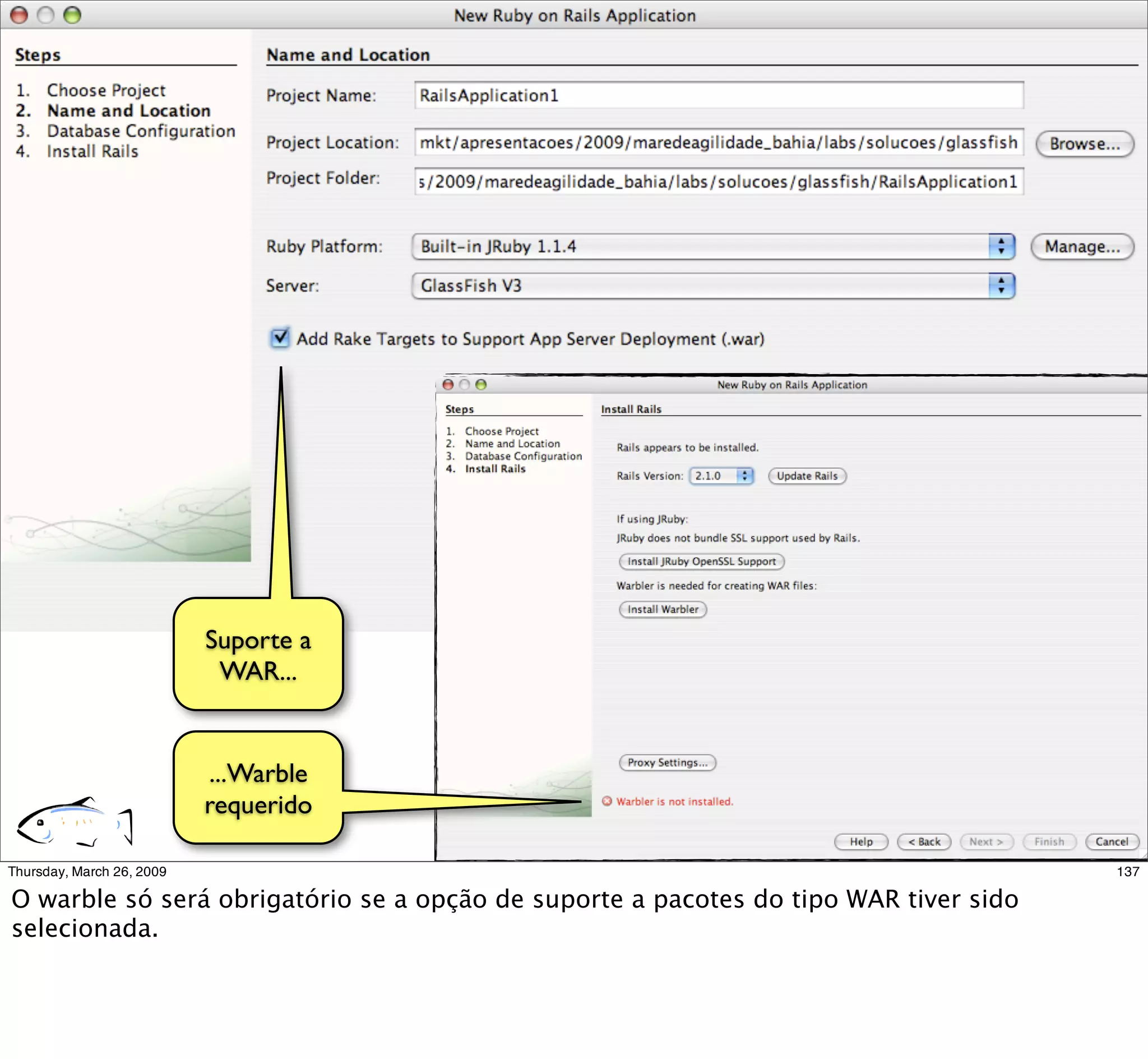 Suporte a
 WAR...


...Warble
requerido
            137
 