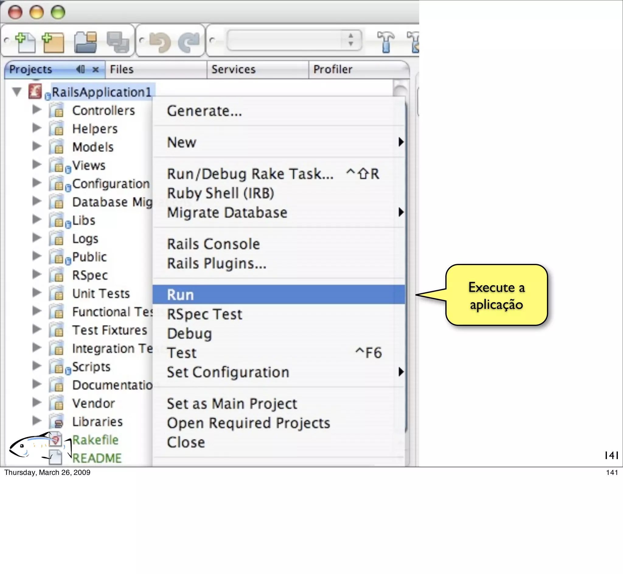 Execute a
aplicação




            141
 