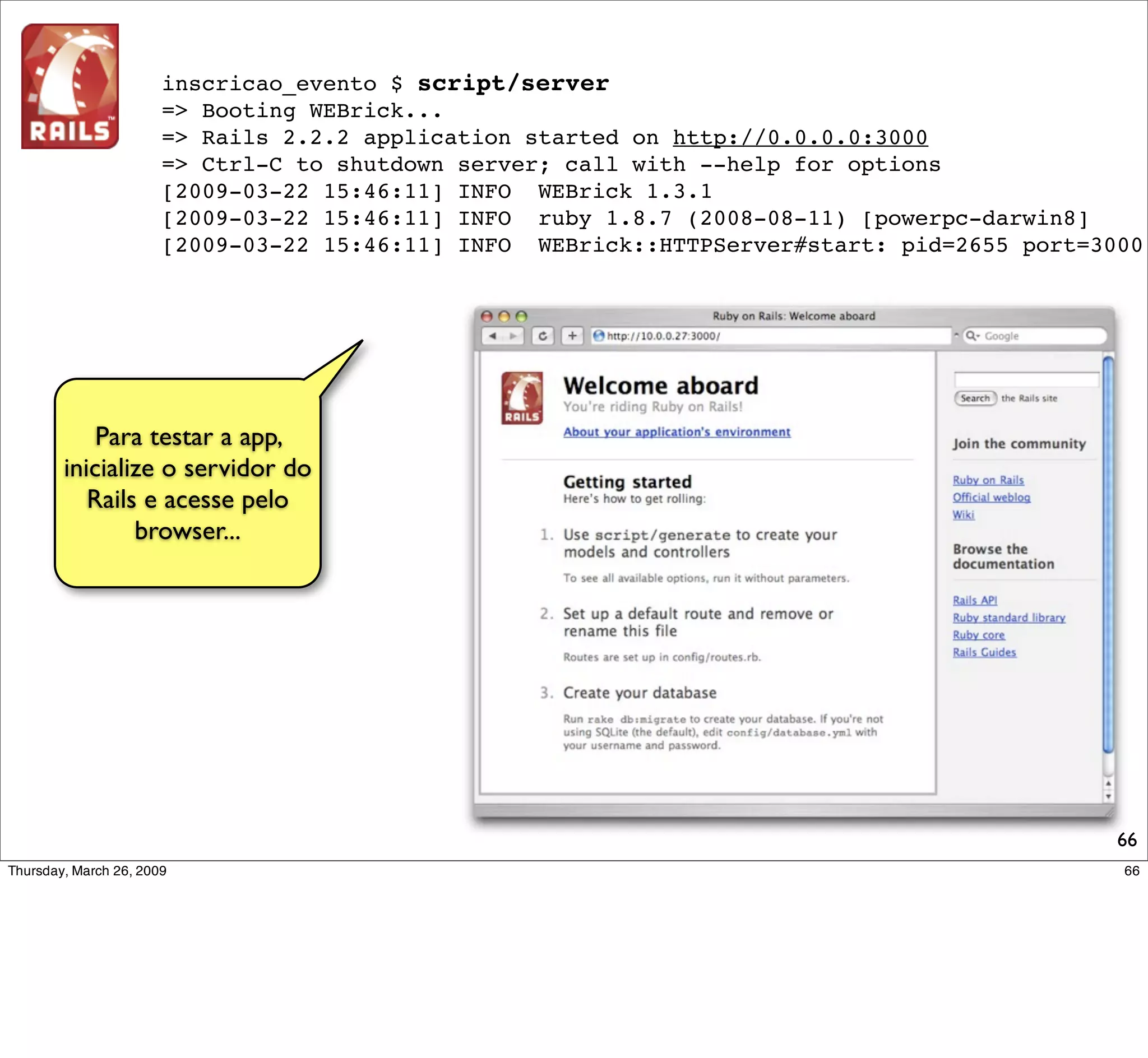 Rails é
 MVC
          66
 