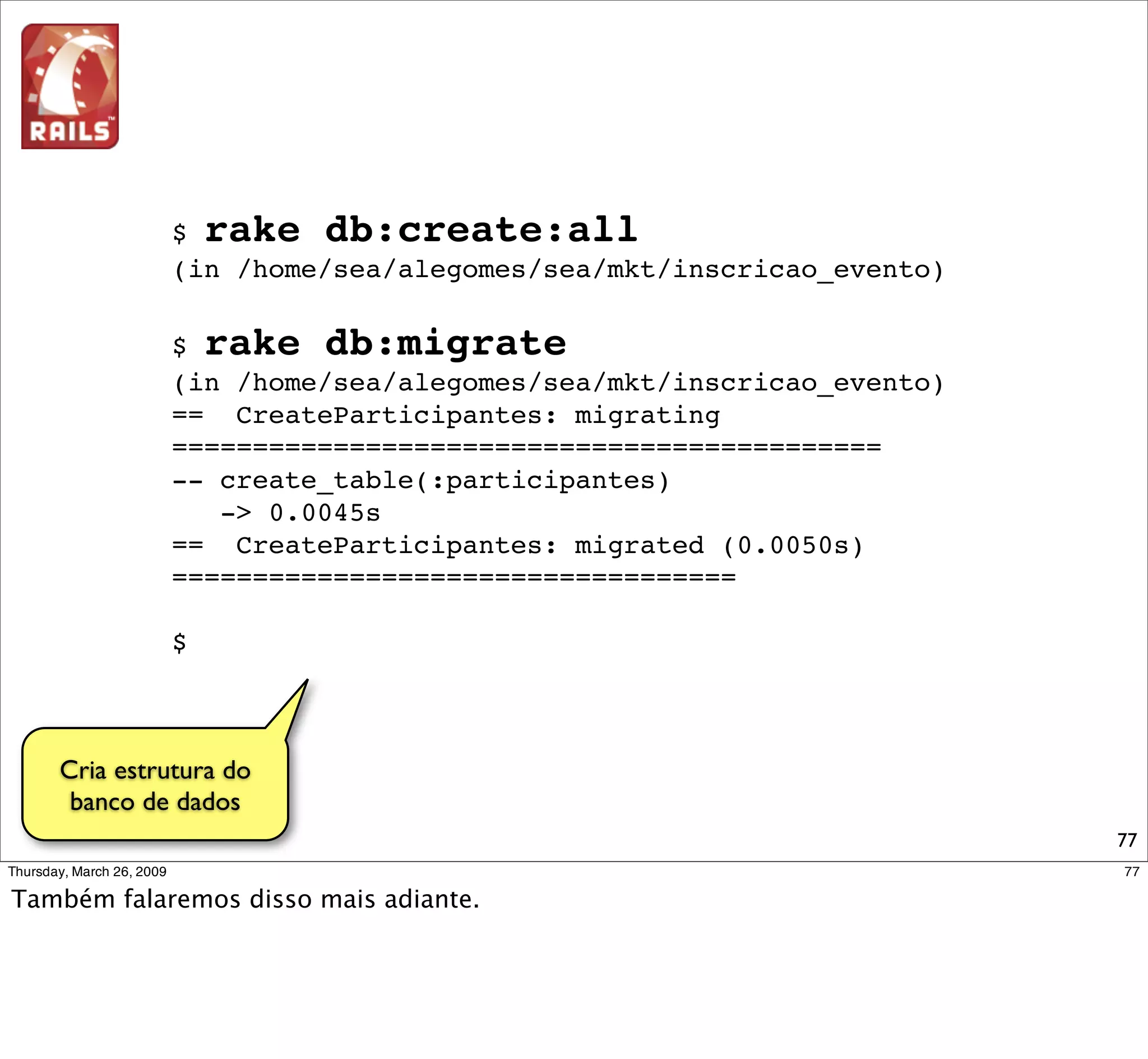 Cadastro de
participantes pronto

                       77
 