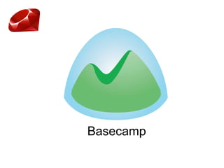 Basecamp
 