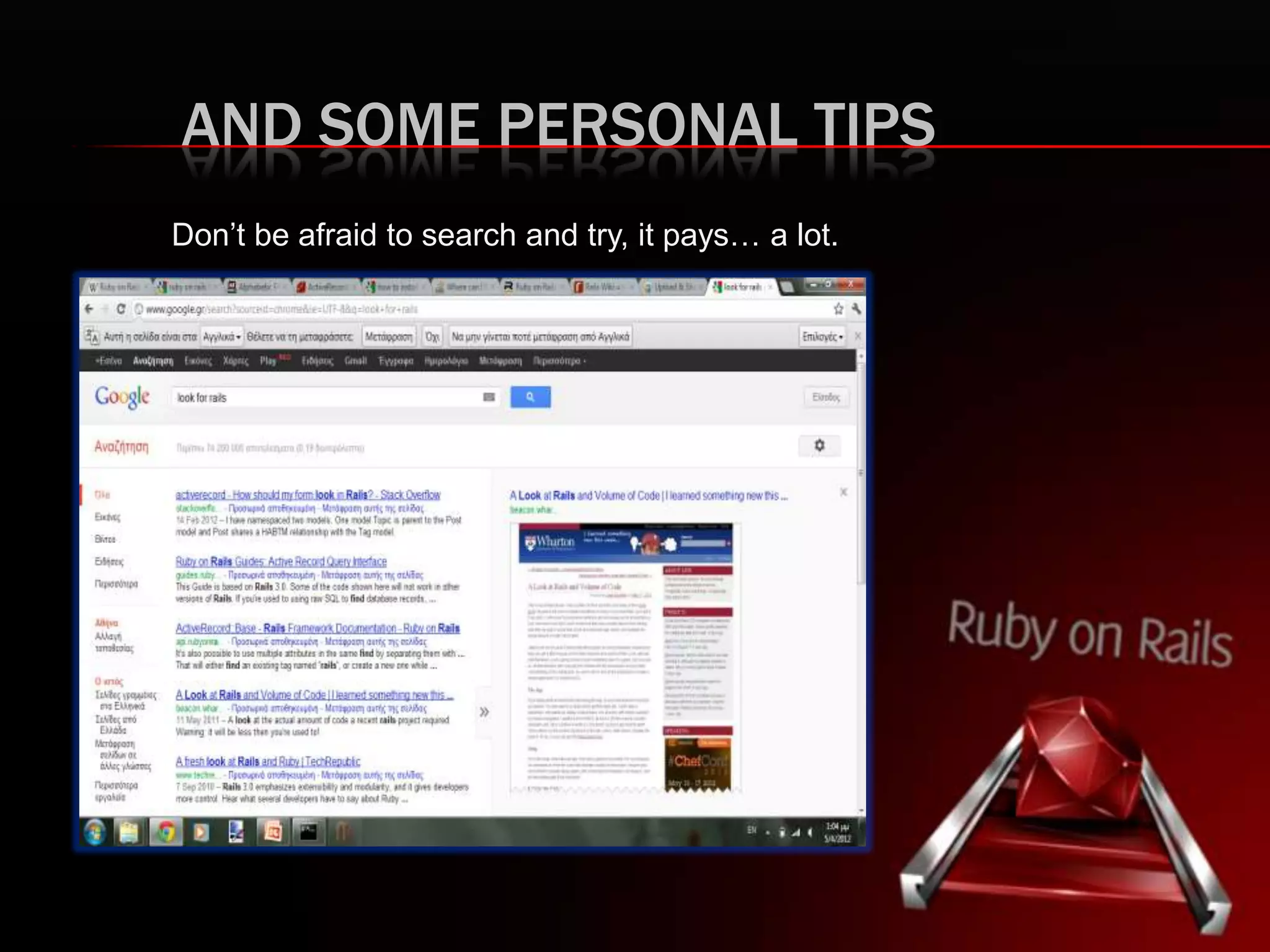 AND SOME PERSONAL TIPS
Don’t be afraid to search and try, it pays… a lot.
 