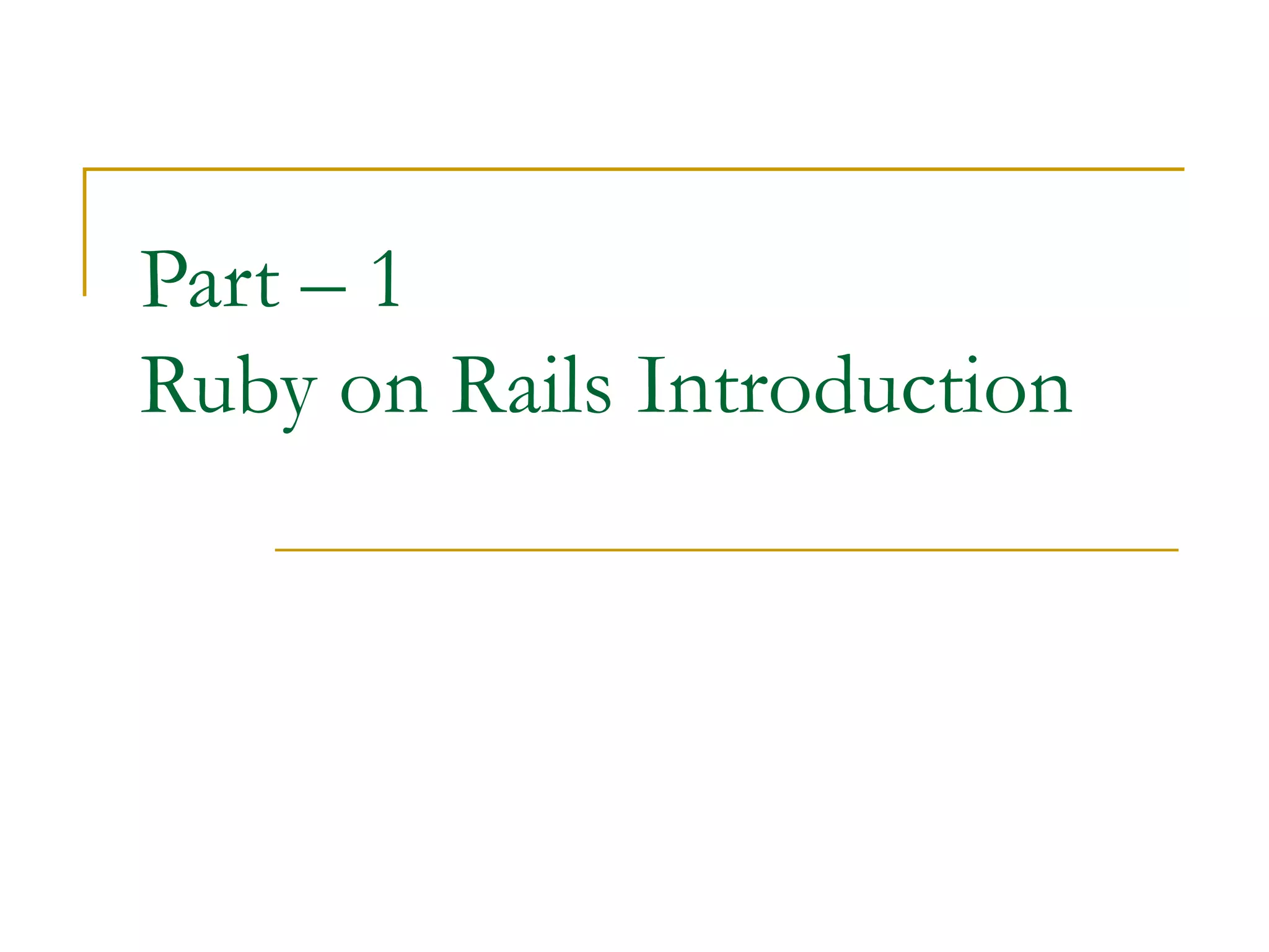 Part – 1 Ruby on Rails Introduction 
