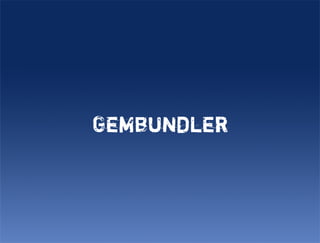 Gembundler
 
