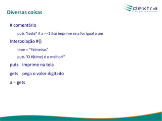 Representam o estado do objeto específico 