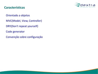 Tipos básicos Todos os tipos são classes, não existe tipo primitivo. 