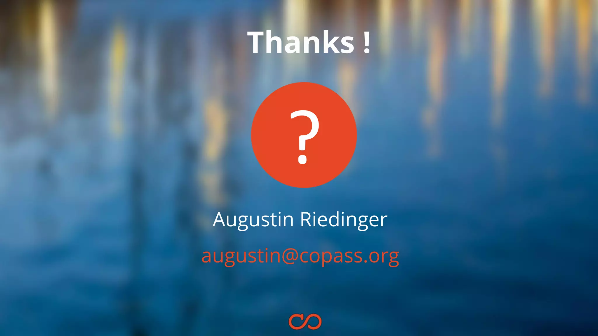 ?
Thanks !
Augustin Riedinger
augustin@copass.org
 