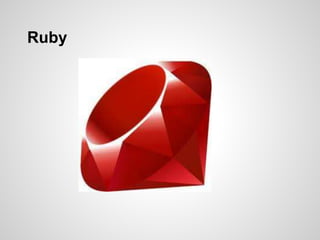 Ruby
 