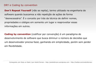 Possui vastos repositório de bibliotecas; 