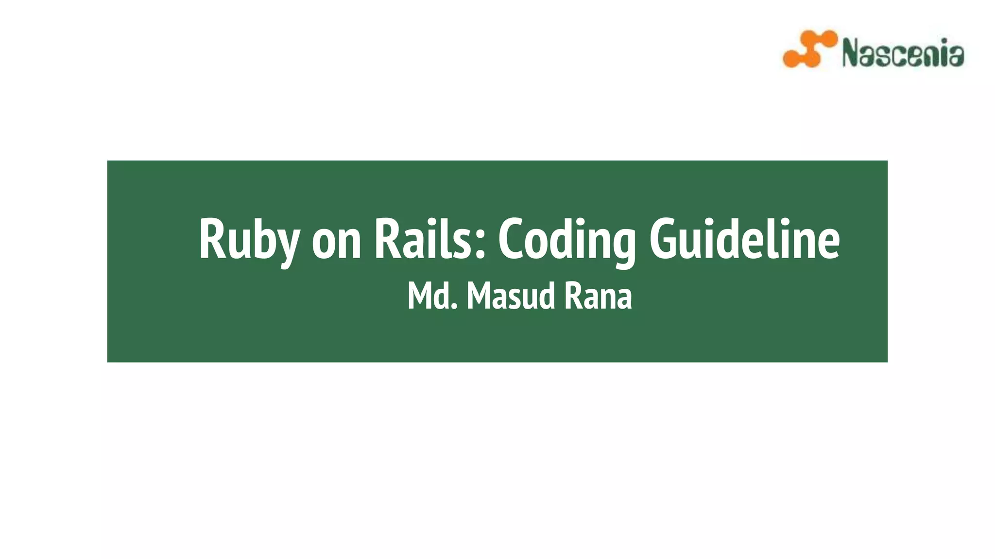 Ruby on Rails: Coding Guideline | PPT