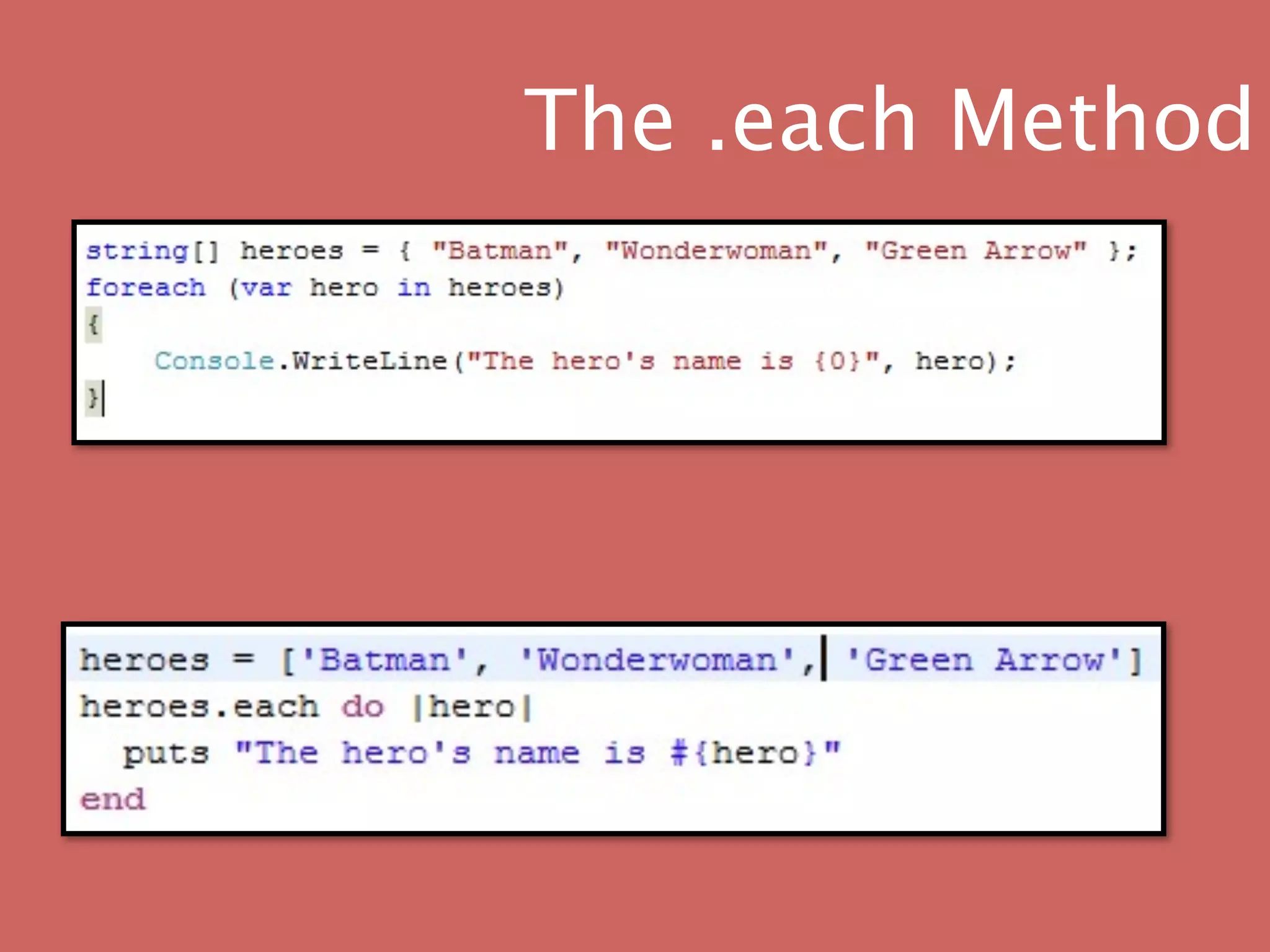 The .each Method
 