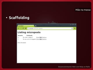 Mão na massa


●
    Scaffolding
 