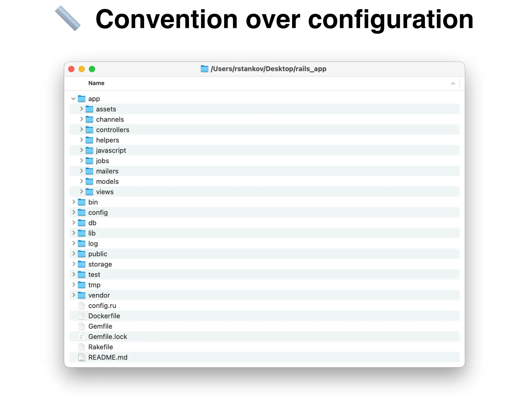 Y Convention over configuration
 