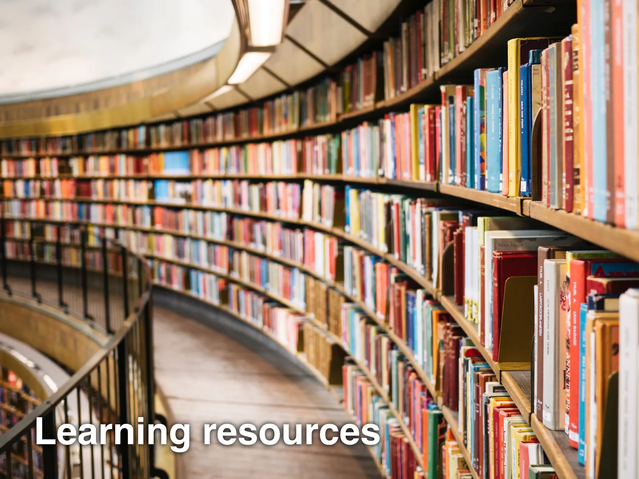 Learning resources
 