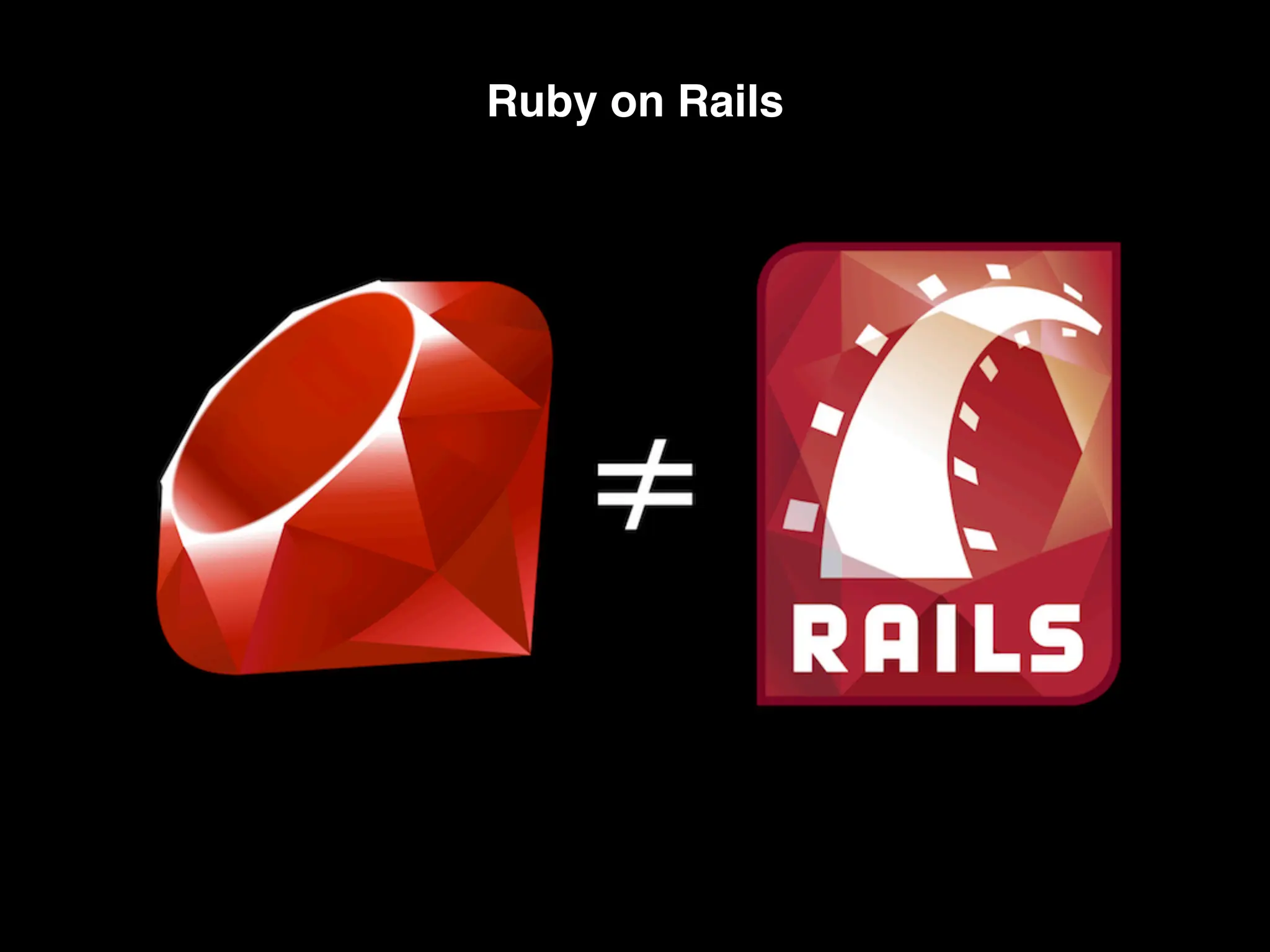 Ruby on Rails
 