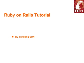 Ruby on Rails Tutorial ,[object Object]
