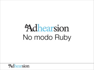 No modo Ruby
 
