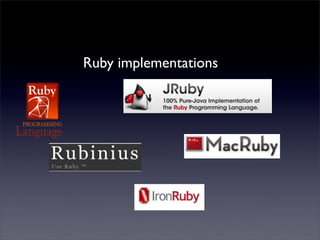 Ruby implementations
 