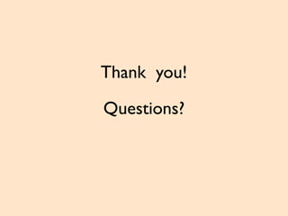 Questions?
Thank you!
 