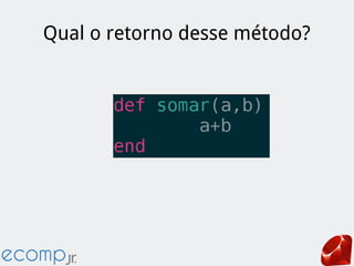 Qual o retorno desse método?
 