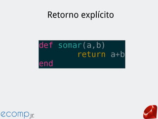Retorno explícito
 