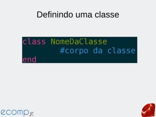 Definindo uma classe
 