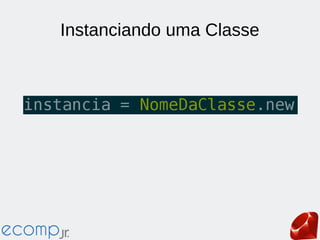 Instanciando uma Classe
 