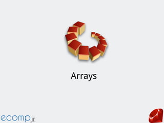 Arrays
 