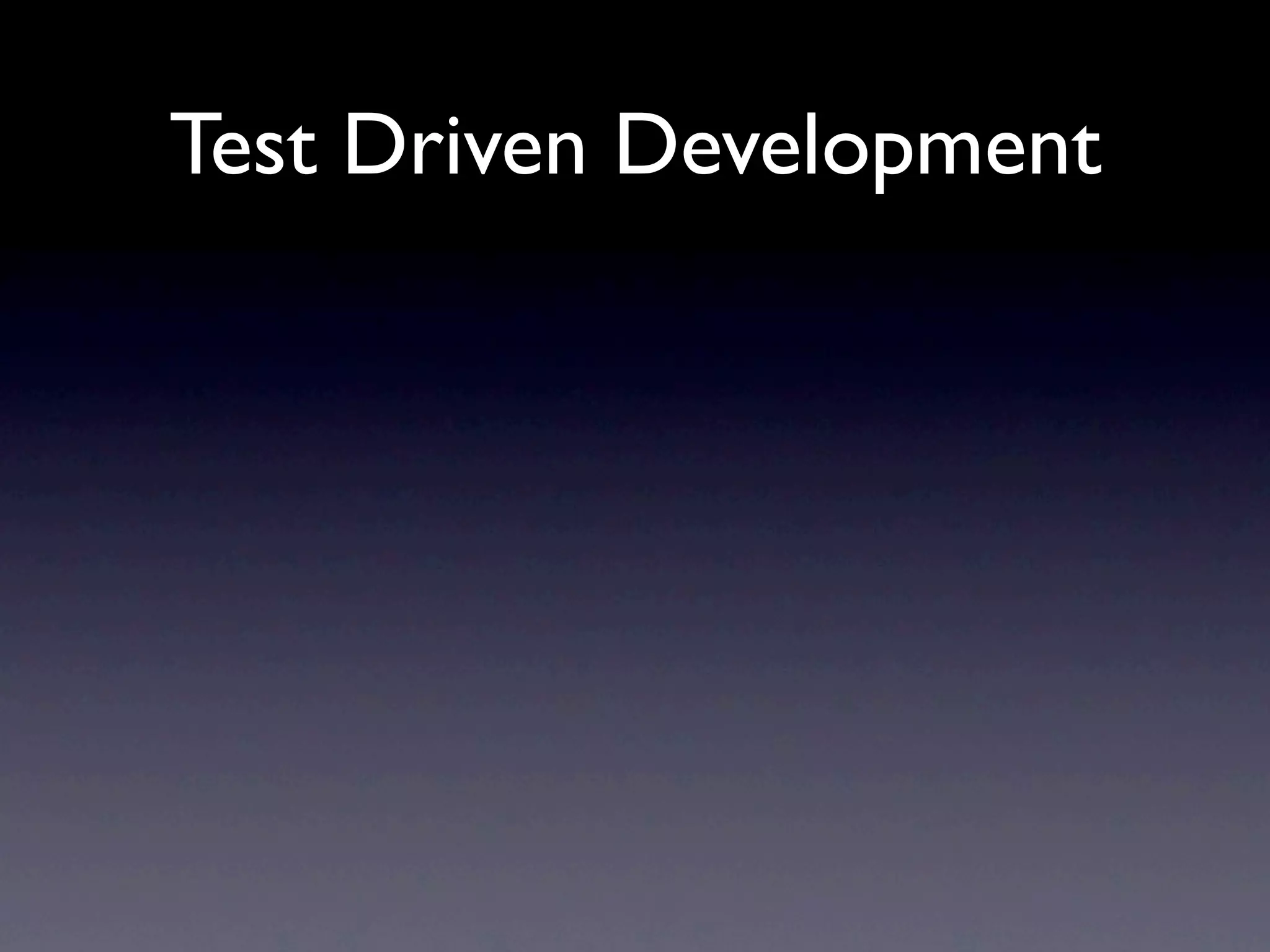 Test Driven Development 