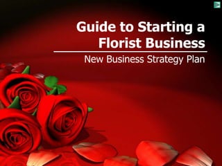 Guide to Starting a Florist Business New Business Strategy Plan 