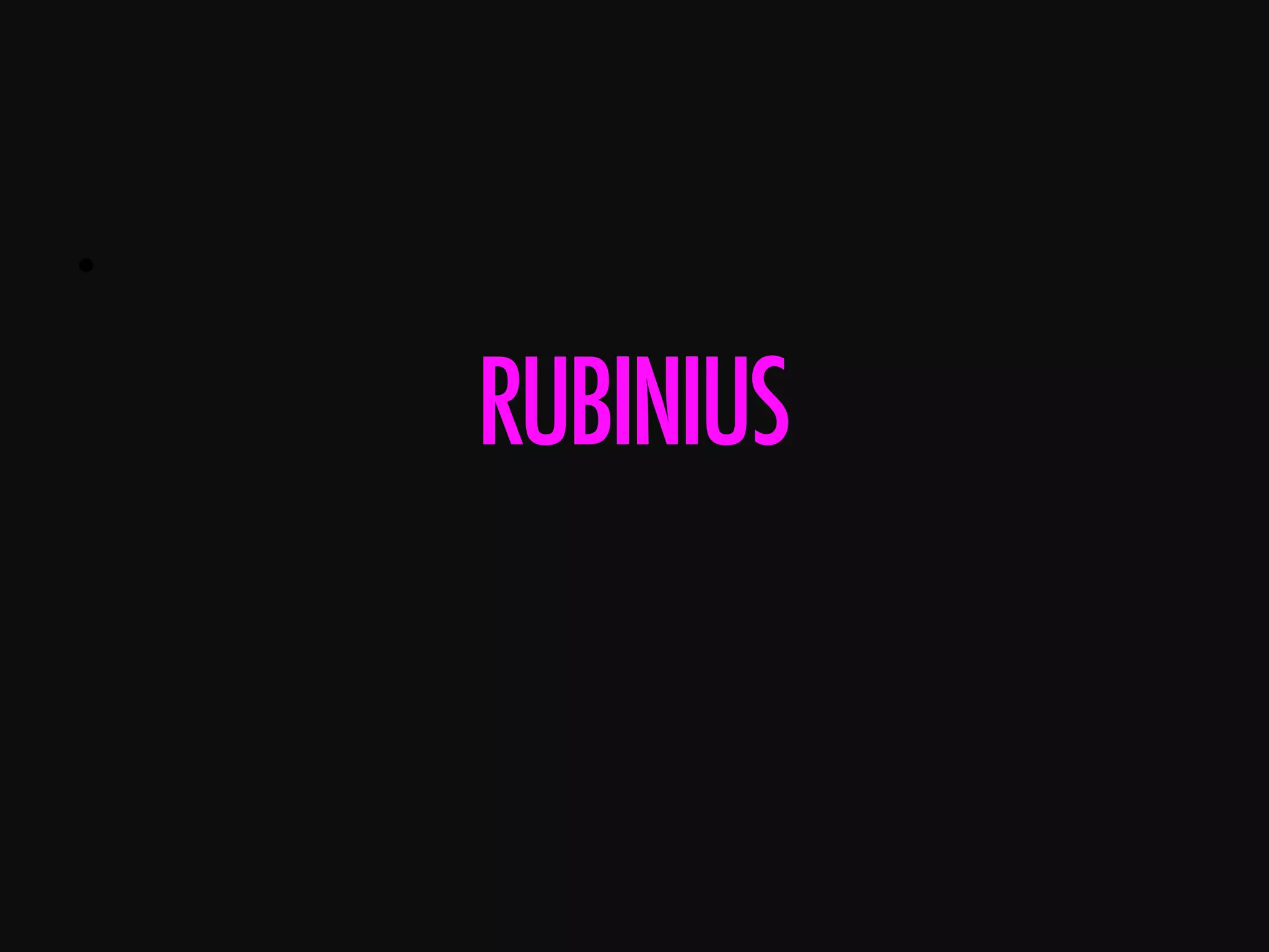 •      RUBINIUS 