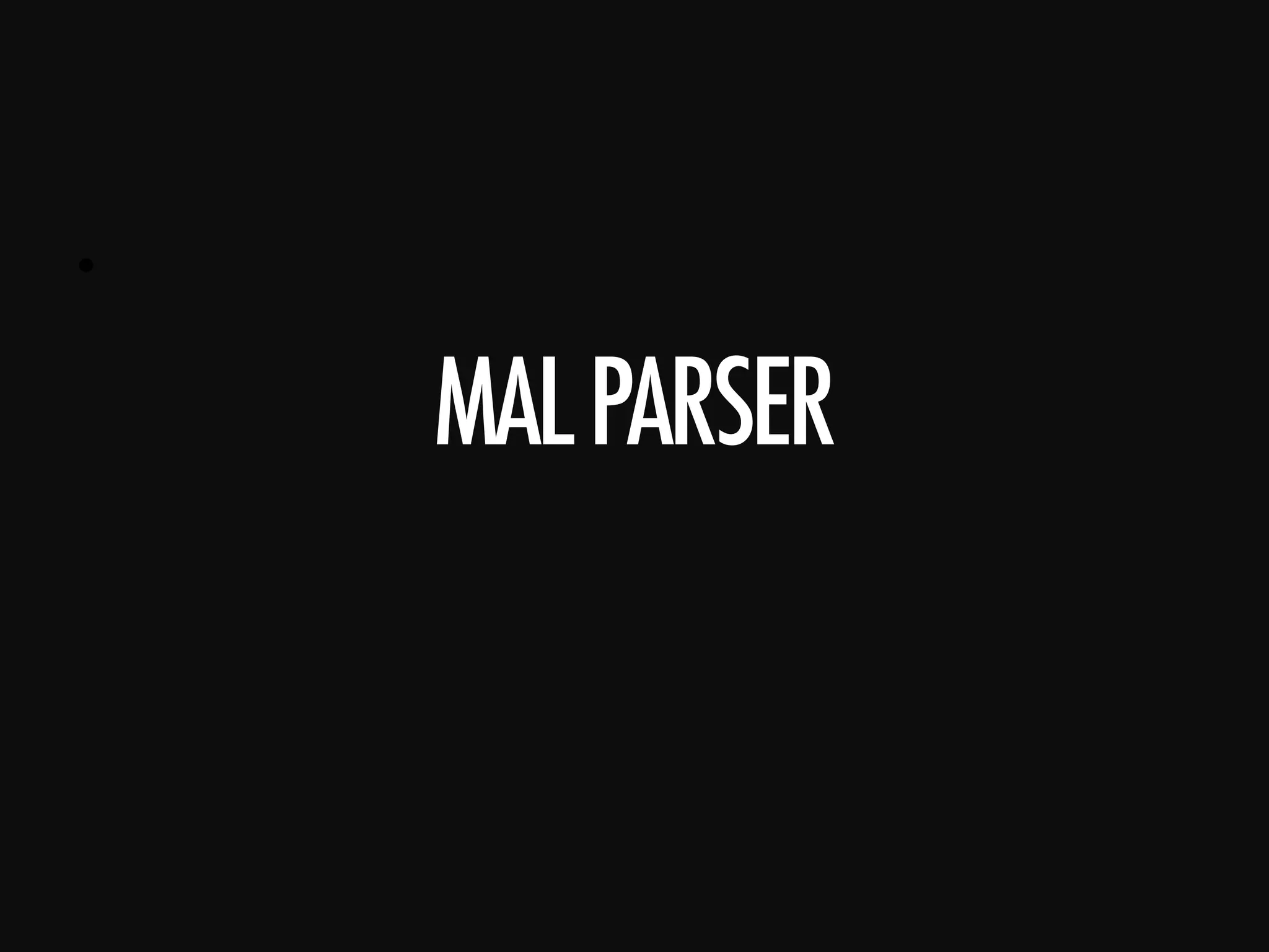 •      MALPARSER 