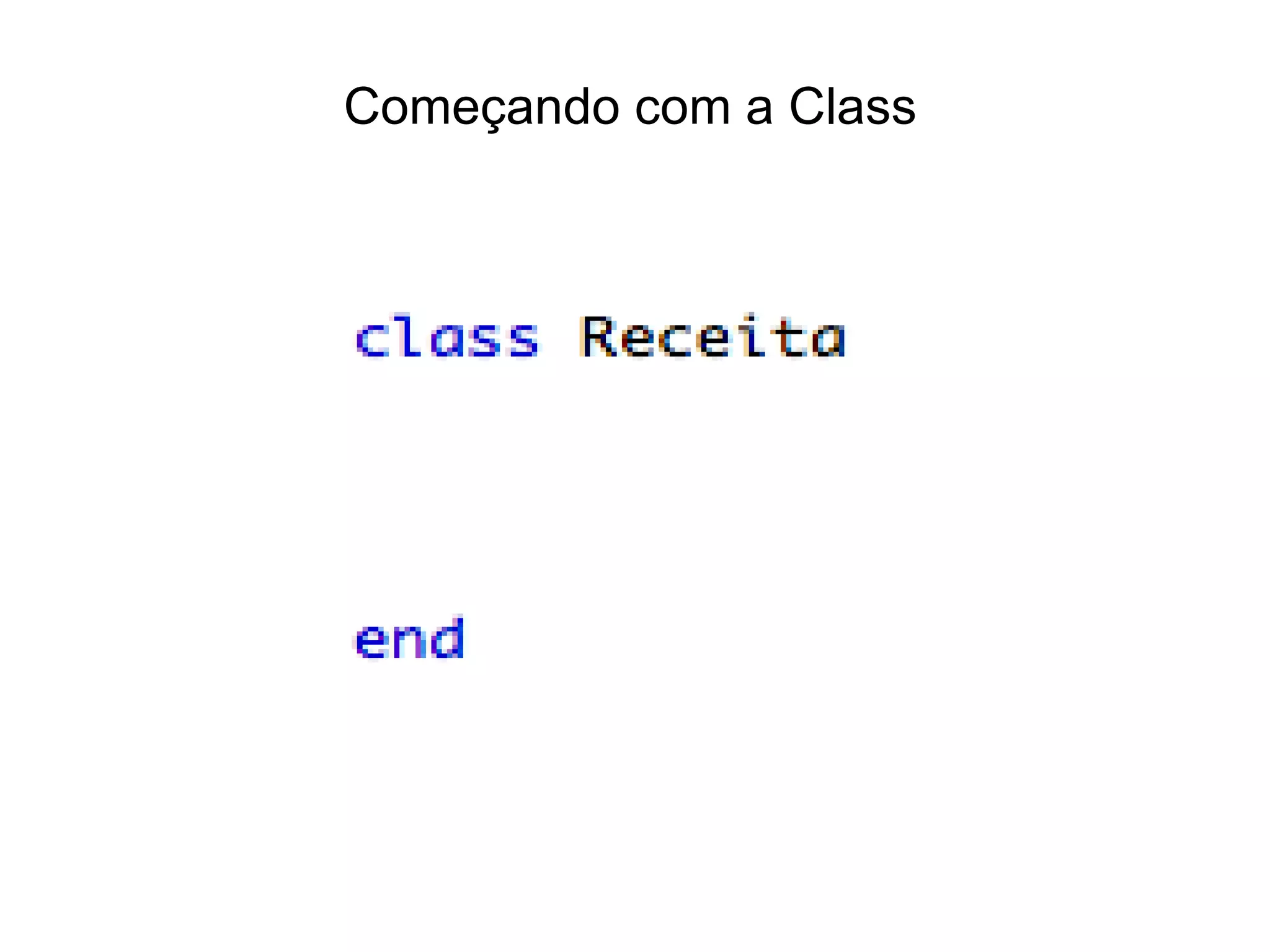 Começando com a Class
 