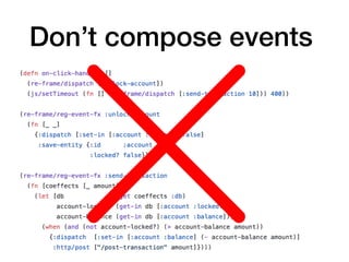 Don’t compose events
 