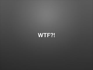 WTF?!

 