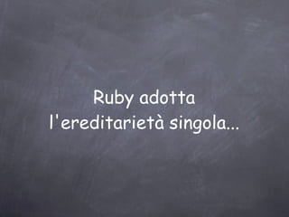 Sintassi OO obj.attributo  = metodo 