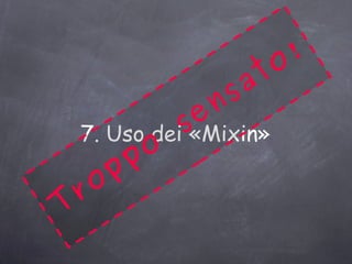 Sintassi semplice e flessibile Semplicità dichiarativa:   local_var = ... 