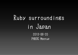 Ruby Surroundings in Japan
