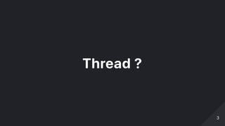 Thread?
33
 