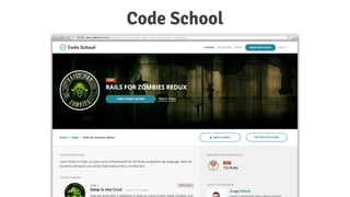 Code School
 