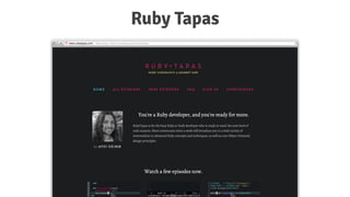 Ruby Tapas
 