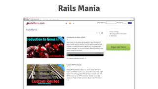 Rails Mania
 