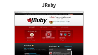 JRuby
 