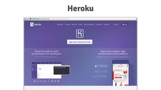 Heroku
 